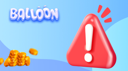 Step 1: Choose a reliable and licensed online casino to play Balloon safely